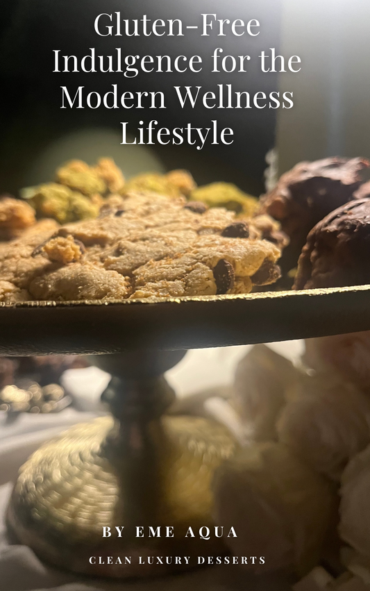 Clean Luxury Desserts – Pre-Order (Ships February 2026) A luxury gluten-free dessert cookbook by Eme Aqua. Clean ingredients, elevated indulgence, timeless recipes.